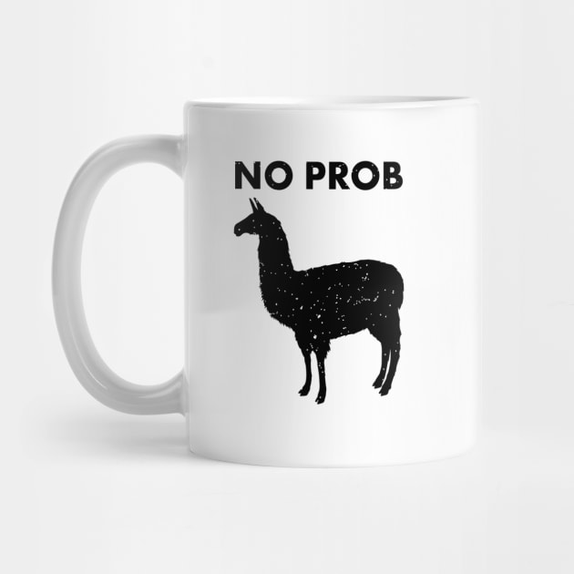 No Prob Llama, Probllama ! Funny Llama Shirts for Animal Lovers by teemaniac